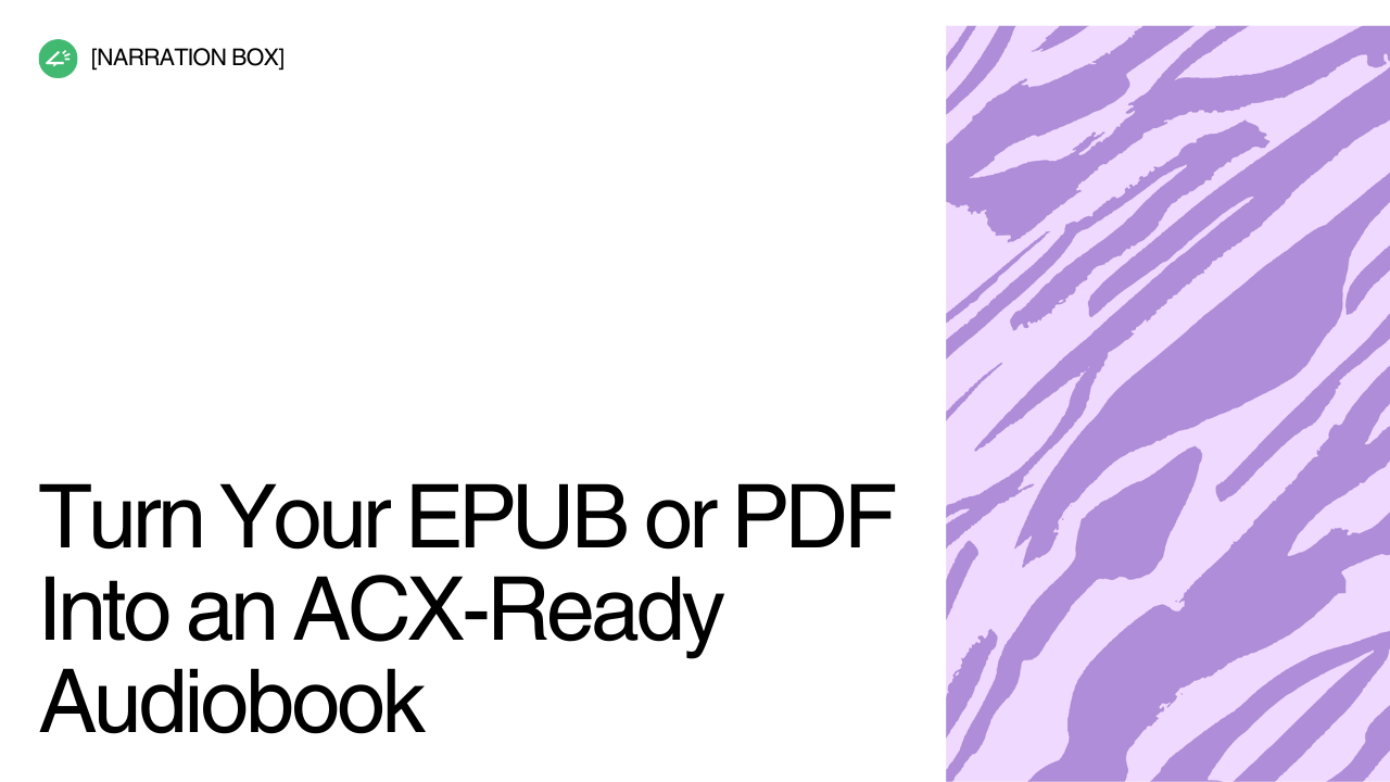 AI voice for audiobooks converting EPUB and PDF into ACX compliant audiobook files for US and UK authors