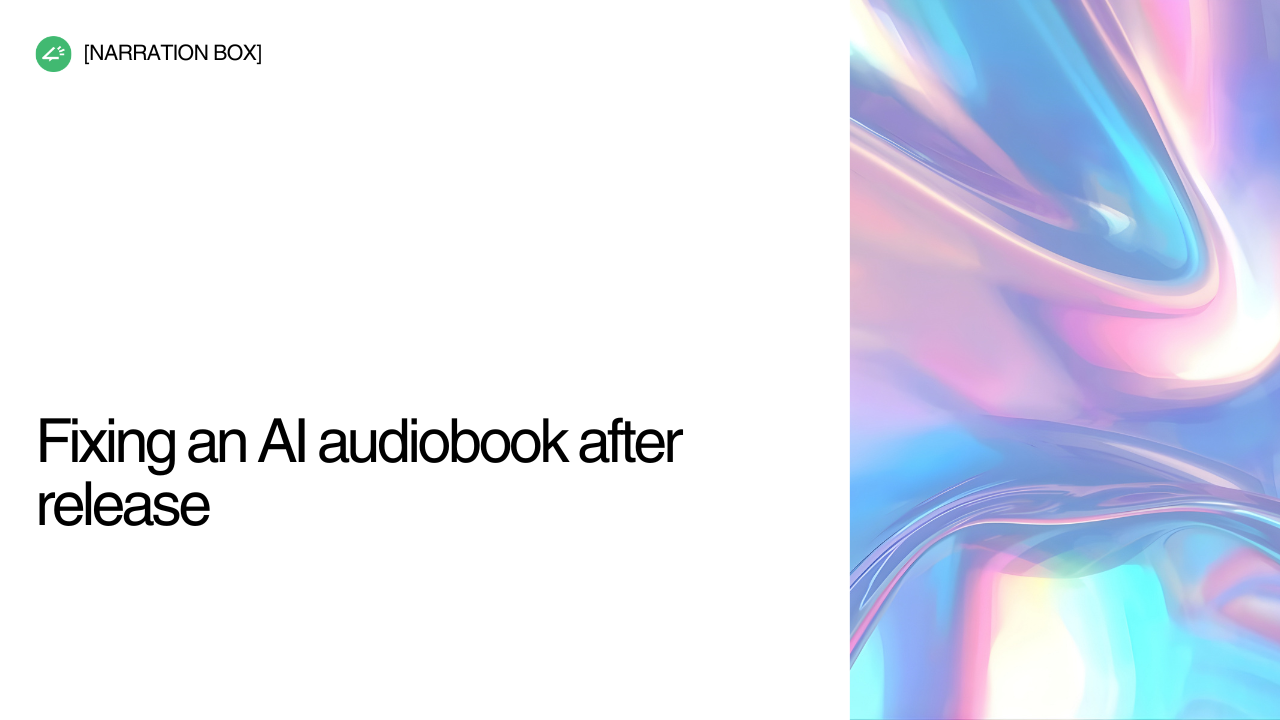 Self published author correcting AI audiobook narration issues before re uploading to Audible