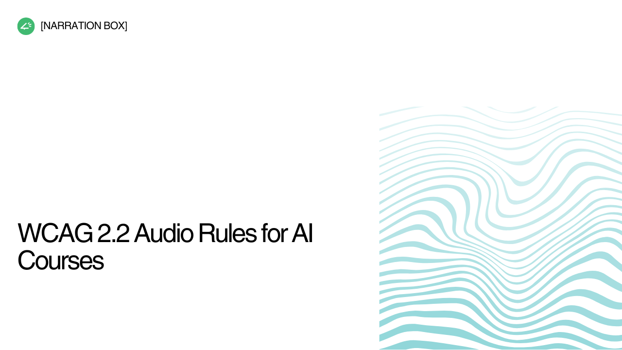 Accessible AI course audio workflow showing captions, transcripts, audio descriptions, learner controls, and Narration Box Studio for course creators in the US and UK.
