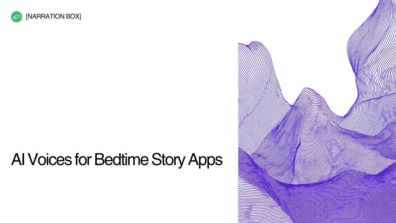 Narration Box AI voice generator for children’s bedtime story apps, built for calm sleep narration, parental trust, and global multilingual markets.